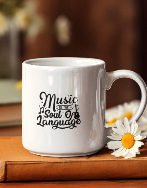 Music is The Soul of Language Quote Ceramic Mug Ultimate Gift for Music Lovers and Friends